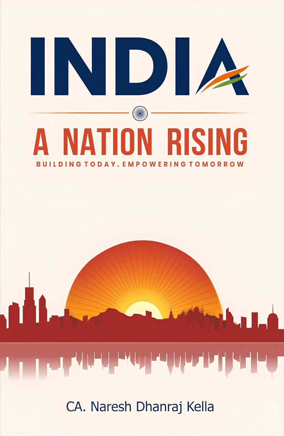 INDIA - A NATION RISING by CA Naresh Dhanraj Kella