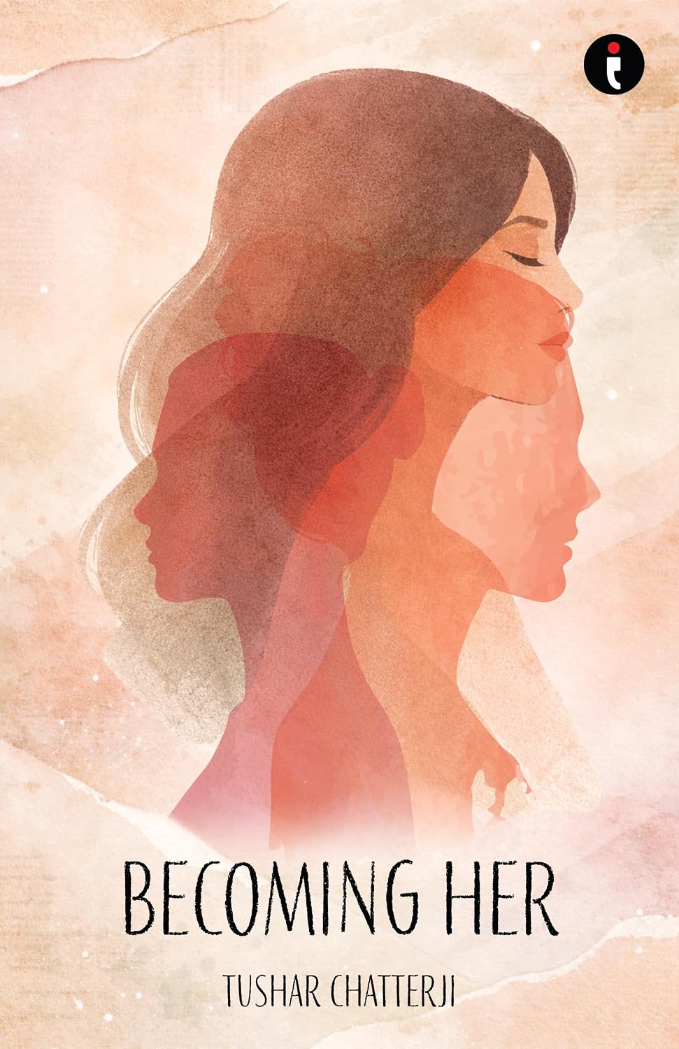 BECOMING HER by Tushar Chatterjee
