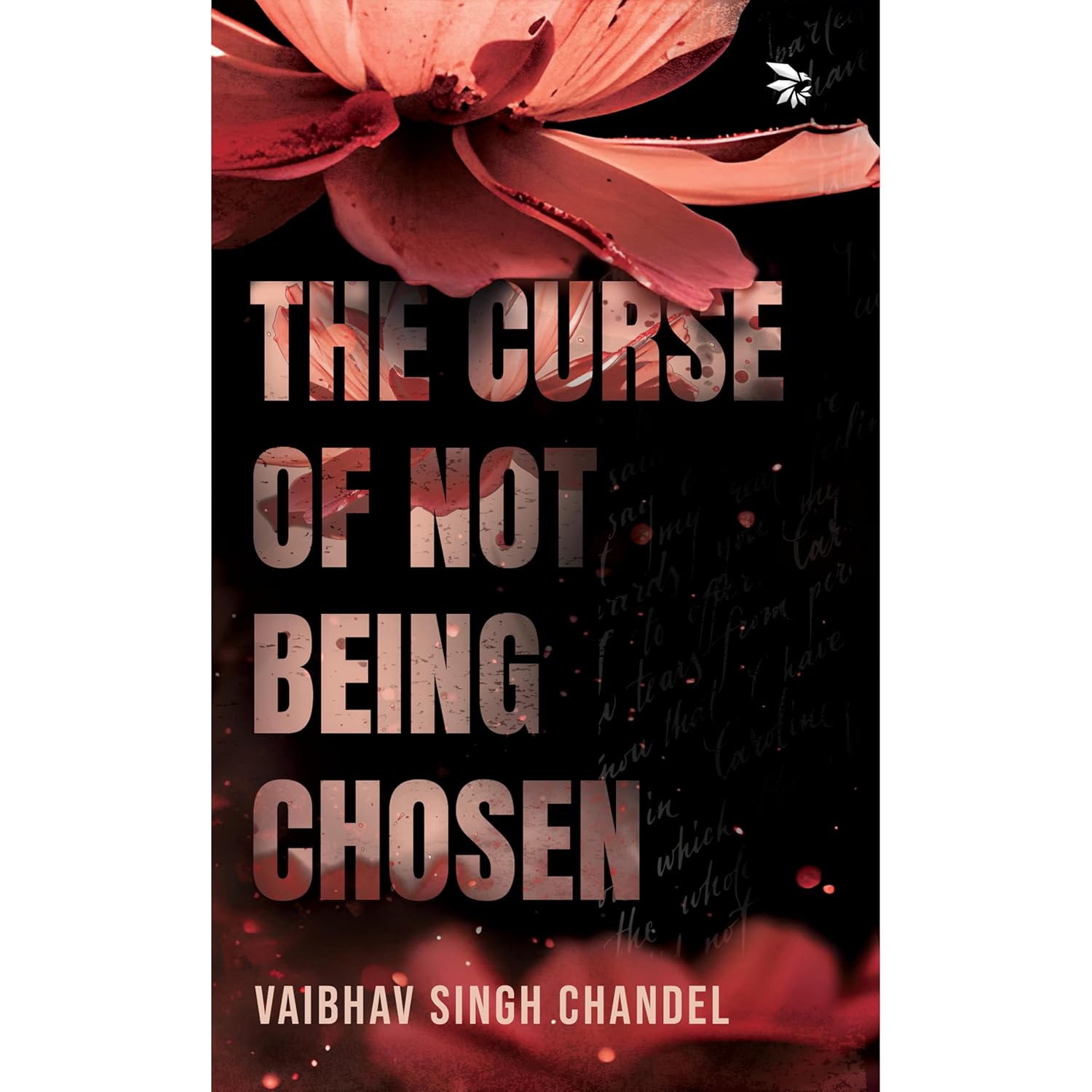 The Curse of Not Being Chosen